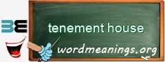 WordMeaning blackboard for tenement house